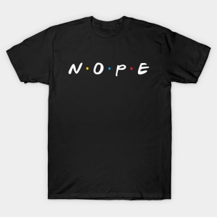 Nope T-Shirt